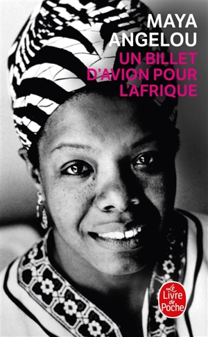 Un billet d'avion pour l'Afrique : mémoires - Maya Angelou