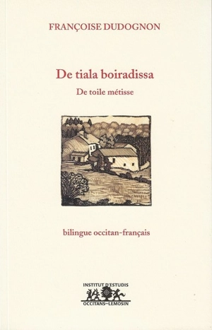 De tiala boiradissa. De toile métisse - Françoise Dudognon