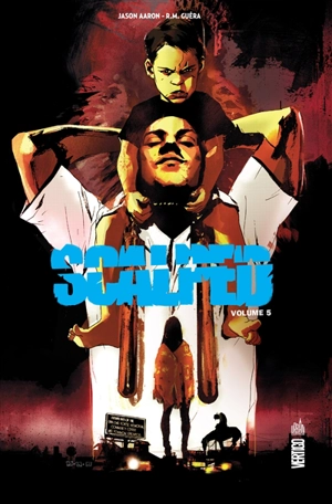 Scalped : intégrale. Vol. 5 - Jason Aaron