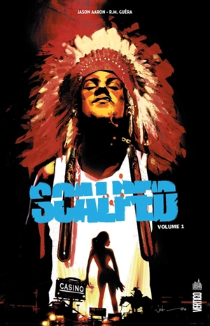 Scalped : intégrale. Vol. 1 - Jason Aaron