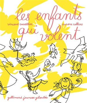 Les enfants qui volent - Vincent Cuvellier