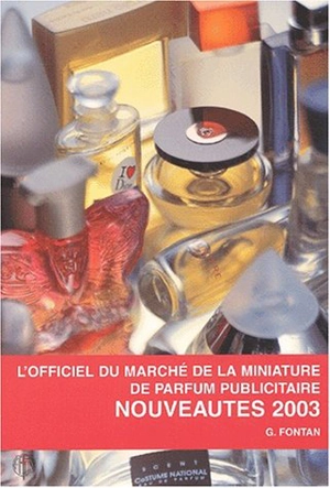 L'officiel du marché de la miniature de parfum publicitaire : nouveautés 2003 - Geneviève Fontan