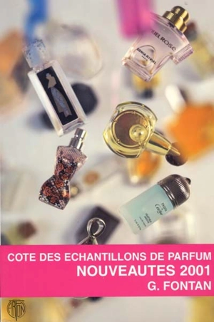 Cote des échantillons de parfum : nouveautés 2001 - Geneviève Fontan