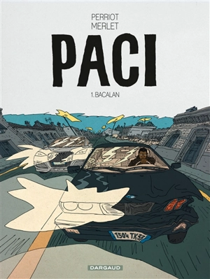 Paci. Vol. 1. Bacalan - Vincent Perriot