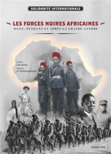 Les forces noires africaines : avant, pendant et après la Grande Guerre - Association Solidarité internationale (Vitry-sur-Seine, Val-de-Marne)