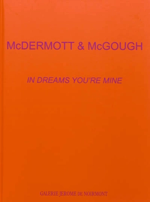 McDermott & McGough : in dreams you're mine