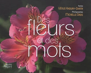 Des fleurs et des mots - Vénus Khoury-Ghata