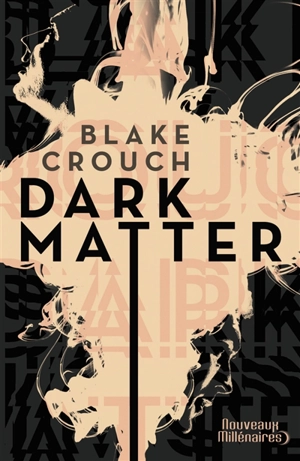 Dark matter - Blake Crouch