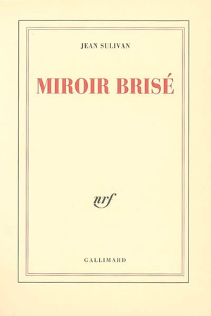 Miroir brisé - Jean Sulivan