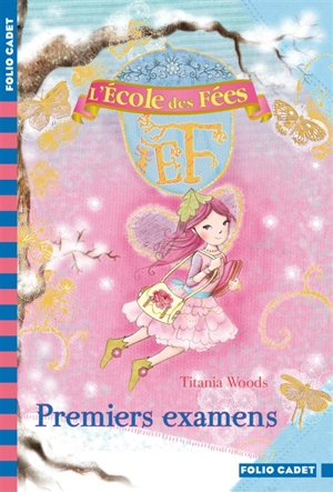 L'école des fées. Vol. 8. Premiers examens - Titania Woods