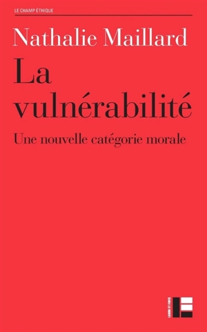 La vulnérabilité : une nouvelle catégorie morale ? - Nathalie Maillard