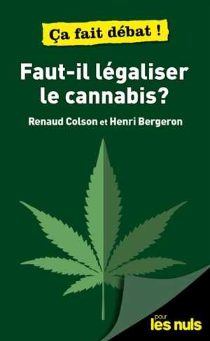 Faut-il légaliser le cannabis ? - Renaud Colson