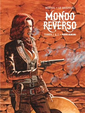 Mondo reverso : tomes 1 & 2 - Arnaud Le Gouëfflec