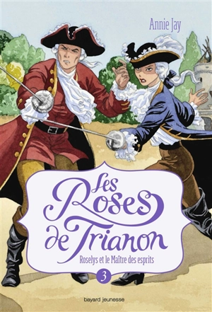 Les roses de Trianon. Vol. 5. Le médaillon d'argent - Annie Jay