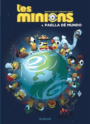 Les Minions. Vol. 4. Paella dé mundo - Stéphane Lapuss'