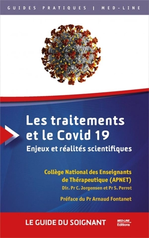 Les traitements et le Covid 19 : enjeux et réalités scientifiques : le guide du soignant - Association pédagogique nationale pour l'enseignement de la thérapeutique (France)