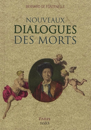 Nouveaux dialogues des morts - Bernard de Fontenelle