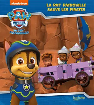 La Pat' Patrouille. La Pat' Patrouille sauve les pirates - Nickelodeon productions