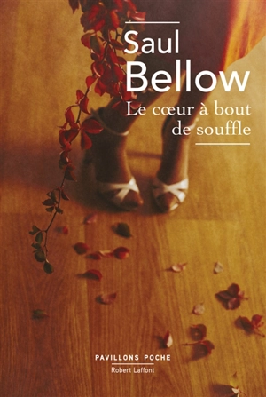 Le coeur à bout de souffle - Saul Bellow