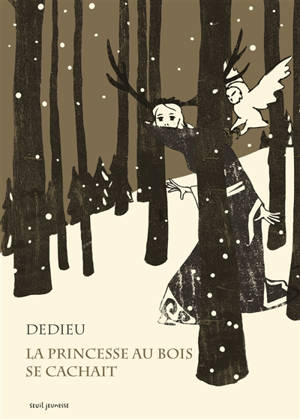 La princesse au bois se cachait - Thierry Dedieu