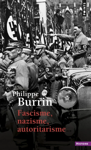 Fascisme, nazisme, autoritarisme - Philippe Burrin