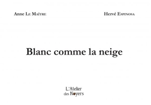 Blanc comme la neige - Anne Le Maître