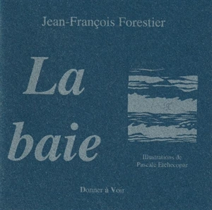 La baie - Jean-François Forestier