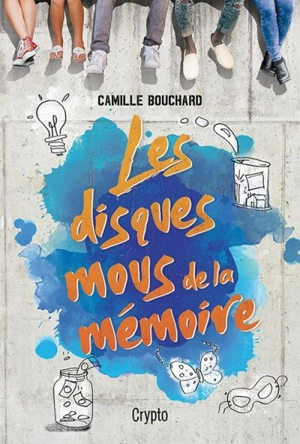 Les disques mous de la mémoire - Camille Bouchard