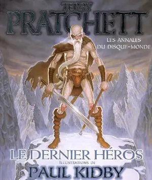 Les annales du Disque-monde. Le dernier héros - Terry Pratchett