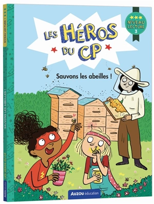 Les héros du CP. Sauvons les abeilles ! : niveau lecture 3 - Marie-Désirée Martins