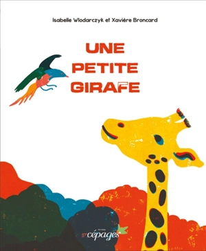 Une petite girafe - Isabelle Wlodarczyk