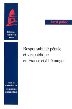 Responsabilité pénale et vie publique en France et à l'étranger