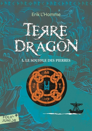 Terre-Dragon. Vol. 1. Le souffle des pierres - Erik L'Homme