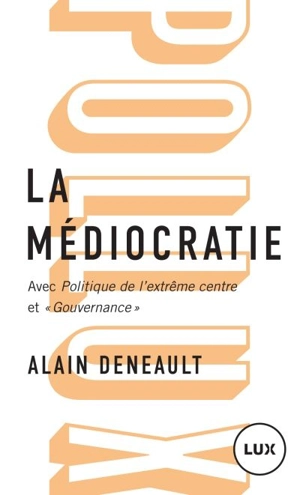 La médiocratie - Alain Deneault