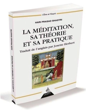 La méditation, sa théorie et sa pratique - Hari Prasad Shastri