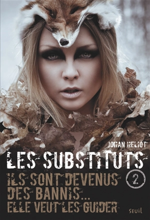 Les Substituts. Vol. 2 - Johan Heliot