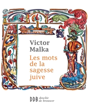 Les mots de la sagesse juive - Victor Malka