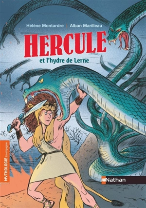 Hercule et l'hydre de Lerne - Hélène Montardre