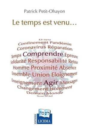 Le temps est venu... : de comprendre et d'agir - Patrick Petit-Ohayon