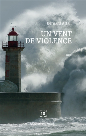 Un vent de violence - Bernard Attali