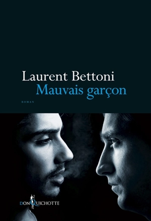 Mauvais garçon - Laurent Bettoni