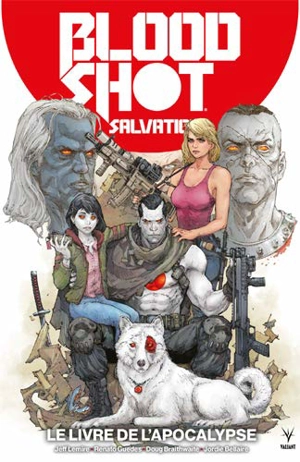 Bloodshot salvation. Vol. 2. Le livre de l'Apocalypse - Jeff Lemire