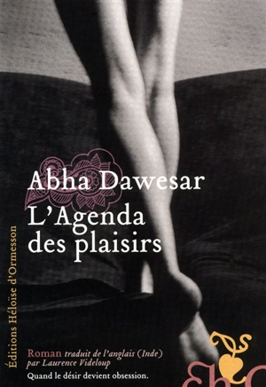 L'agenda des plaisirs - Abha Dawesar