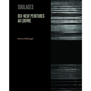 Soulages : dix-neuf peintures au Louvre