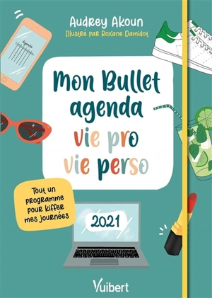 Mon bullet agenda vie pro-vie perso : 2021 - Audrey Akoun