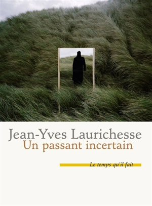 Un passant incertain - Jean-Yves Laurichesse