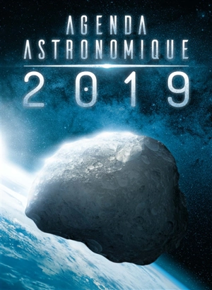 Agenda astronomique 2019 - Institut de mécanique céleste et de calcul des éphémérides (Paris)