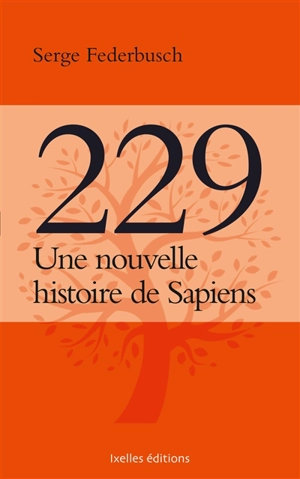 229 : nouvelle histoire de Sapiens : propédeutique métaphysique - Serge Federbusch