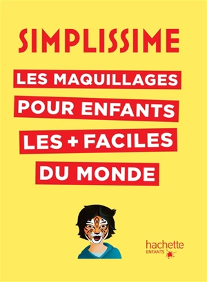 Simplissime : les maquillages pour enfants les + faciles du monde - Fred Multier