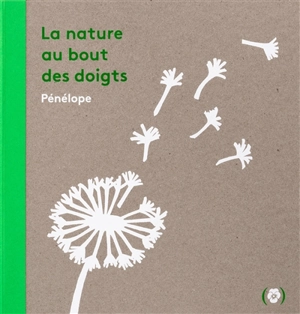 La nature au bout des doigts - Pénélope